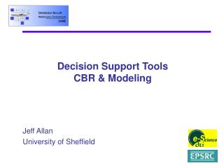 Decision Support Tools CBR &amp; Modeling