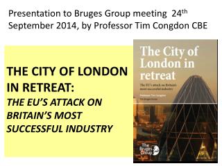 The City of London In retreat: The EU’s attack on britain’s most successful industry