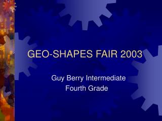 GEO-SHAPES FAIR 2003