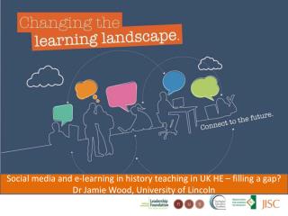 Social media and e-learning in history teaching in UK HE – filling a gap?
