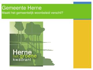 Gemeente Herne Maakt het gemeentelijk woonbeleid verschil?