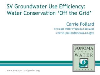 SV Groundwater Use Efficiency: Water Conservation ‘Off the Grid’