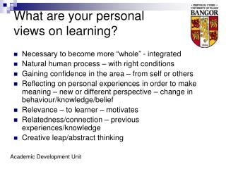 What are your personal views on learning?
