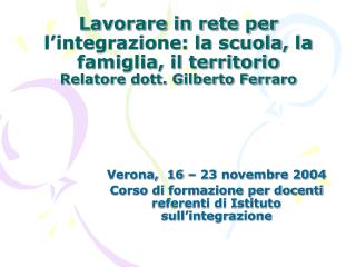 Verona, 16 – 23 novembre 2004