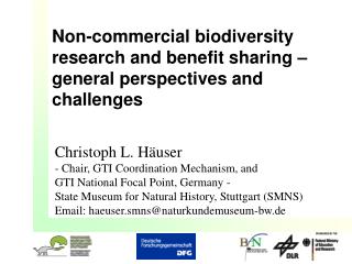 Non-commercial biodiversity research and benefit sharing – general perspectives and challenges