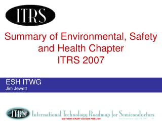 Summary of Environmental, Safety and Health Chapter ITRS 2007