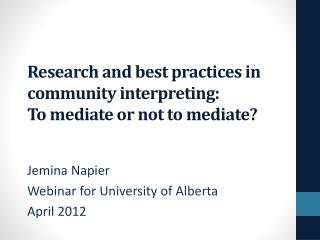 Research and best practices in community interpreting: To mediate or not to mediate?
