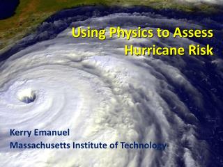 Using Physics to Assess Hurricane Risk