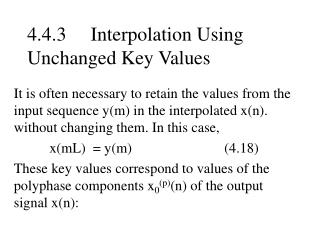 4.4.3 Interpolation Using Unchanged Key Values