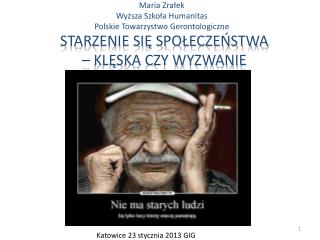 Maria Zrałek Wyższa Szkoła Humanitas Polskie Towarzystwo Gerontologiczne