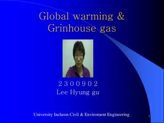 Global warming &amp; Grinhouse gas