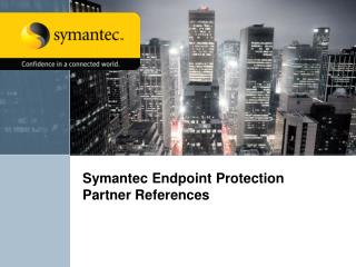 Symantec Endpoint Protection Partner References