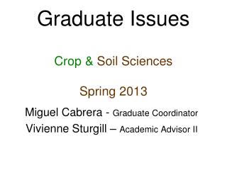 Graduate Issues Crop &amp; Soil Sciences Spring 2013