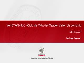 VeriSTAR-HLC ( Ciclo de Vida del Casco ) Visión de conjunto