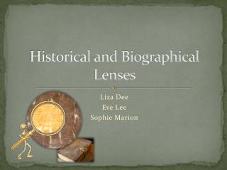 Historical and Biographical Lenses