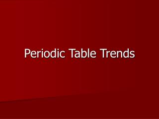 Periodic Table Trends