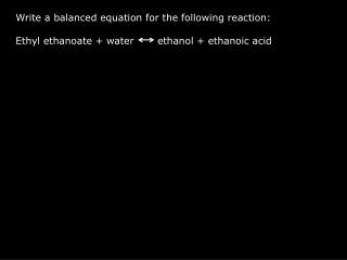Write a balanced equation for the following reaction: