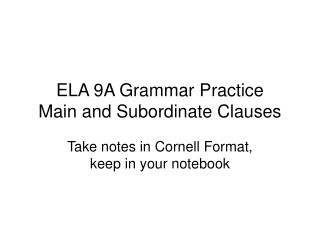 ELA 9A Grammar Practice Main and Subordinate Clauses