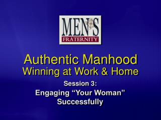 Authentic Manhood