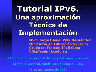 Tutorial IPv6. Una aproximación Técnica de Implementación