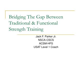 Bridging The Gap Between Traditional &amp; Functional Strength Training