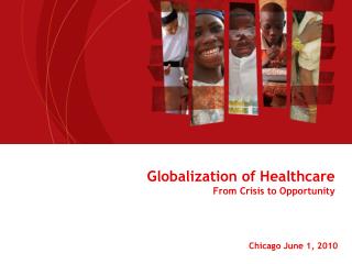Globalization of Healthcare From Crisis to Opportunity