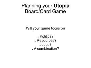 Planning your Utopia Board/Card Game