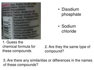 Disodium phosphate Sodium chloride