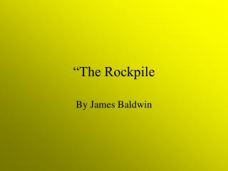 “The Rockpile