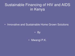 Sustainable Financing of HIV and AIDS in Kenya
