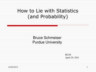 How to Lie with Statistics (and Probability)