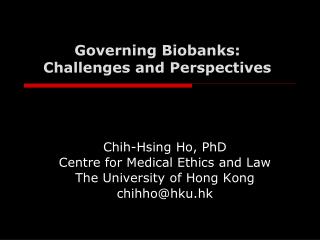 Governing Biobanks: Challenges and Perspectives
