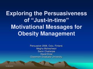 Exploring the Persuasiveness of “Just-in-time” Motivational Messages for Obesity Management