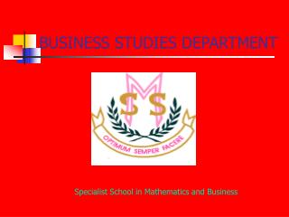 BUSINESS STUDIES DEPARTMENT