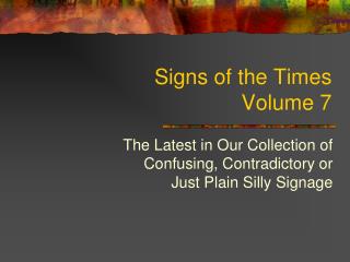 Signs of the Times Volume 7