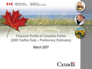 Financial Profile of Canadian Farms (2005 Taxfiler Data – Preliminary Estimates)
