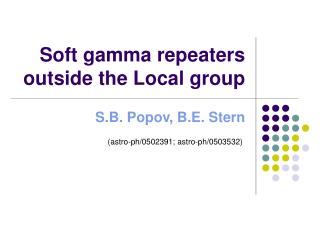 Soft gamma repeaters outside the Local group