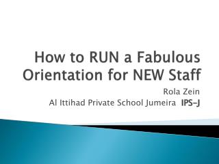 How to RUN a Fabulous Orientation for NEW Staff