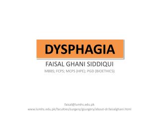 FAISAL GHANI SIDDIQUI MBBS; FCPS; MCPS (HPE); PGD (BIOETHICS) faisal@ lumhs.pk