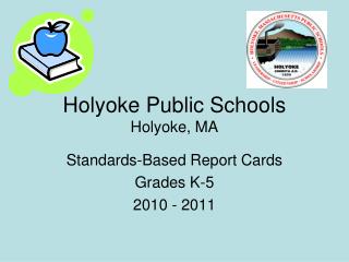 Holyoke Public Schools Holyoke, MA