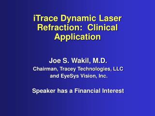 iTrace Dynamic Laser Refraction: Clinical Application