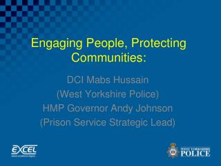 Engaging People, Protecting Communities: