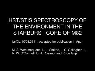 HST/STIS SPECTROSCOPY OF THE ENVIRONMENT IN THE STARBURST CORE OF M82