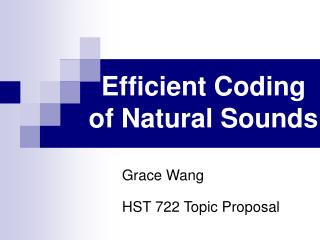 Efficient Coding of Natural Sounds