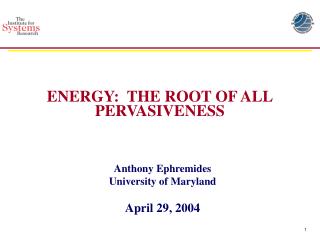 ENERGY: THE ROOT OF ALL PERVASIVENESS