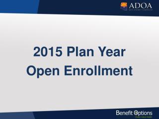 2015 Plan Year Open Enrollment