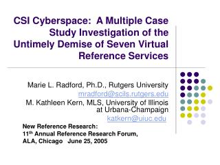 Marie L. Radford, Ph.D., Rutgers University mradford@scils.rutgers