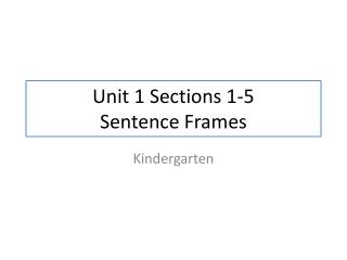 Unit 1 Sections 1-5 Sentence Frames