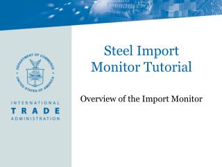 Steel Import Monitor Tutorial