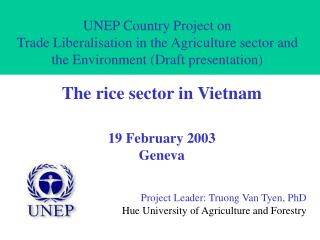 Project Leader: Truong Van Tyen, PhD Hue University of Agriculture and Forestry